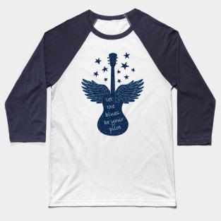 Let The Blues Be Your Pilot Baseball T-Shirt